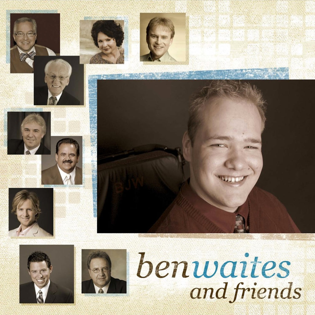 Ben Waites & Friends CD (Physical) - Ben Waites Ministries
