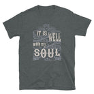 It is Well With My Soul T-Shirt - Ben Waites Ministries